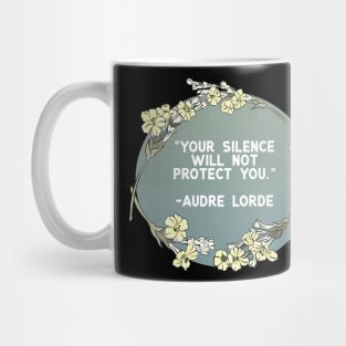 Your Silence Will Not Protect You, Audre Lorde Mug